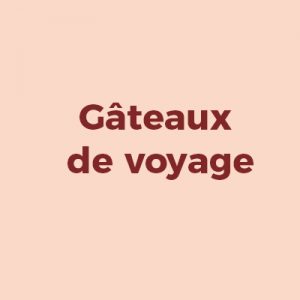 Gâteaux de voyage